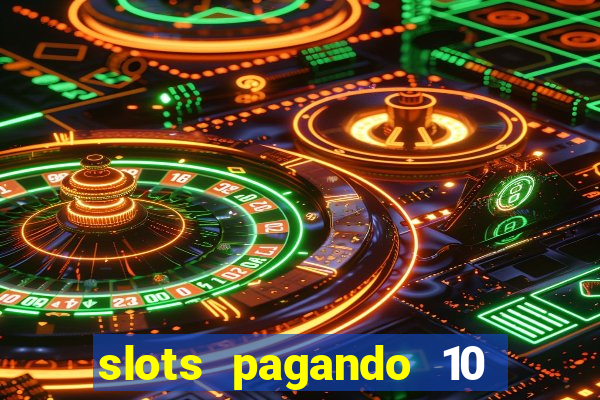 slots pagando 10 no cadastro facebook